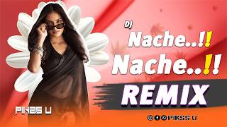 Nache Nache - Dj l Dance Mix l Pikss U l Disco Dancer l BollyMix 2026 l Let's Dance l @PikssU