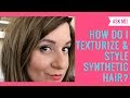 How to Texturize & Style Synthetic Hair | Add Lift, Definition & Hold