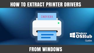 Extract a Specific Printer Driver from Windows