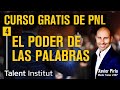 🧠 ➧EL PODER DE LAS PALABRAS ⓸| CURSO PNL GRATIS 2021 | Programación neurolingüística QUE es la PNL