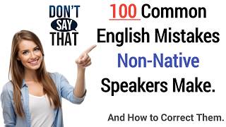 100 English Mistakes You Must Stop Making | Correct English for A2-B1 Learners