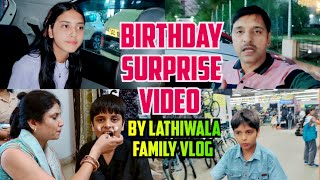 Birthday Surprise Video Lathiwala Vlog