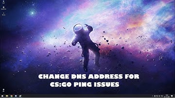 CS GO good internet but High Ping issue --- Solved!