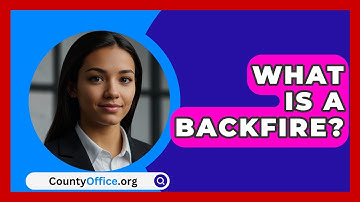 What Is A Backfire? - CountyOffice.org