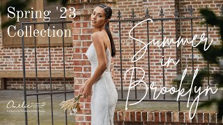 Omelie Classy - Summer in Brooklyn Spring 23 Premium Bridal Studio