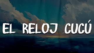 Maná - El Reloj Cucú | Letra / Lyrics