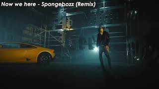 Spongebozz - Now we here (Remix) (prod. by JProd.)