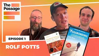 Rolf Potts | Travel | Ep. 1
