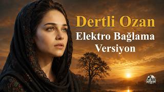 Dertli Ozan - Elektro Bağlama Versiyon - Mid-Tempo