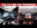 Yamaha R15 VS CBR 150R | TOPSPEED BATTLE