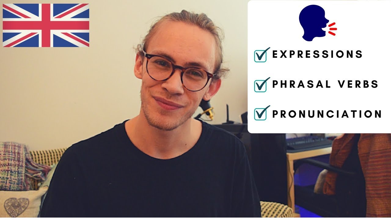 Everyday Native English Expressions+ British Pronunciation