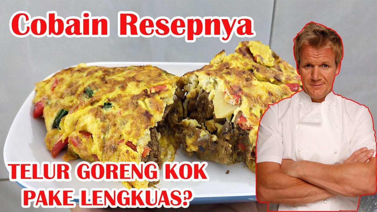 Memasak Rendang Omelette Gordon Ramsay Gampang Banget Buatnya