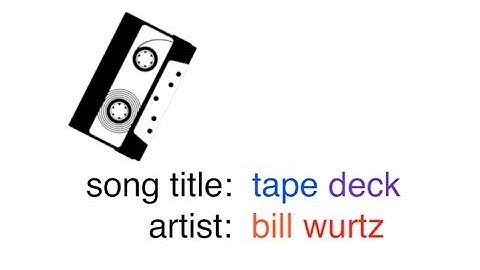 music video: tape deck