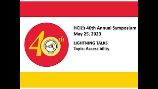 HCIL Symposium 2023: Lightning Talks on Accessibility
