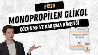 Monopropilen Glikol E1520’nin çözünme ve karışma kinetiği nasıldır?