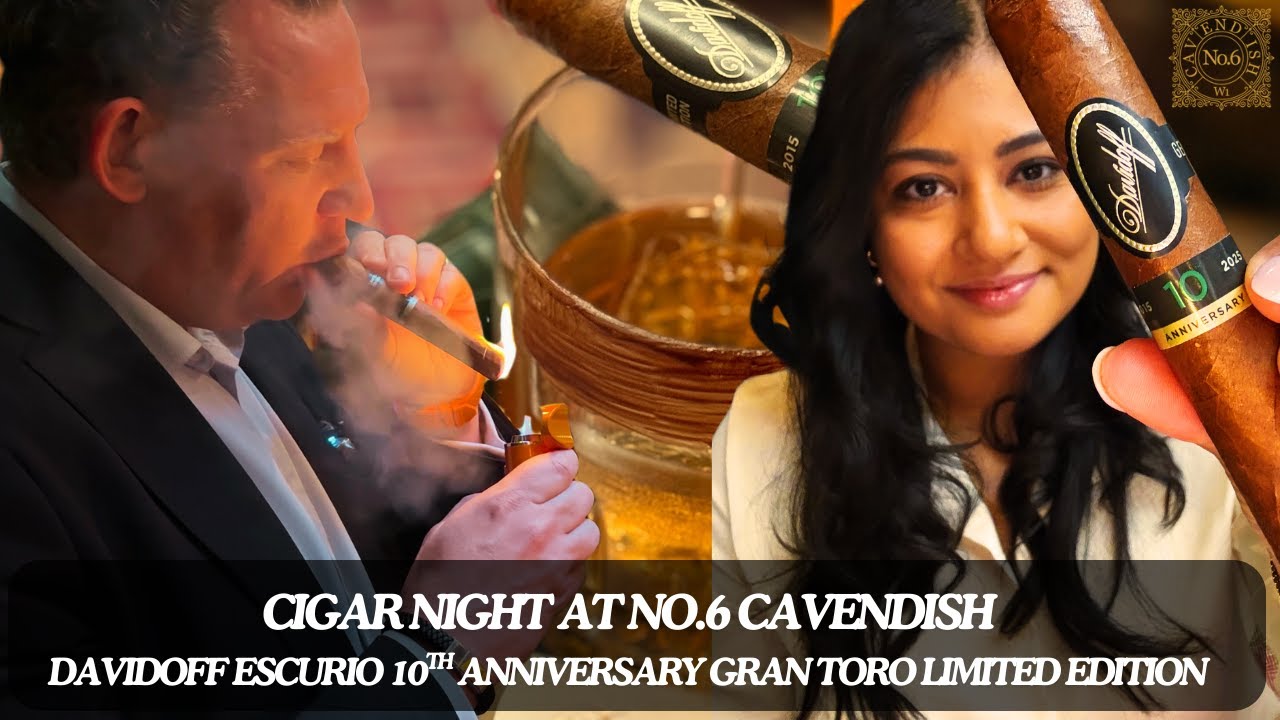 Cigar Night at No.6 Cavendish: Davidoff Escurio 10th Anniversary Gran Toro Limited Edition 2025