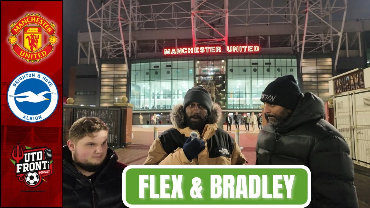 "I DON'T EVEN CARE!" 🤬 Flex & Bradley REACTION | @UtdFront x @UnitedViewTV | Man Utd 1-2 Brighton 