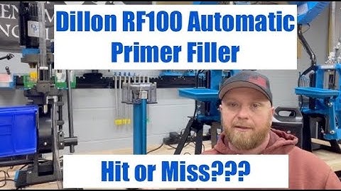 Dillon RF100 Automatic Primer Filler - Is it really worth it????