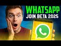 Join WhatsApp Beta 2025 – Get New Features First!