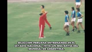 "Selección Peruana" entrenando en el Nacional (1978) INÉDITO (un mes antes del mundial de argentina)