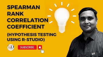 SPEARMAN RANK CORRELATION COEFFICIENT (HYPOTHESIS TESTING USING R-STUDIO)