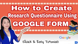 HOW TO CREATE RESEARCH QUESTIONNAIRE USING GOOGLE FORM || For Those Who are Conducting THESIS