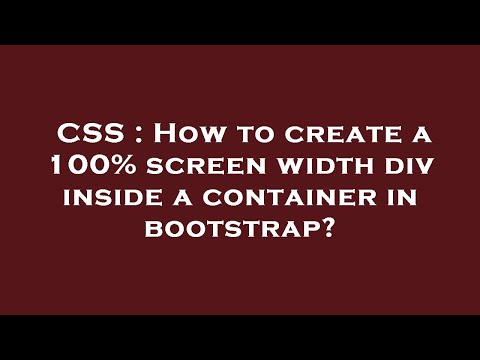 CSS : How to create a 100% screen width div inside a container in bootstrap?