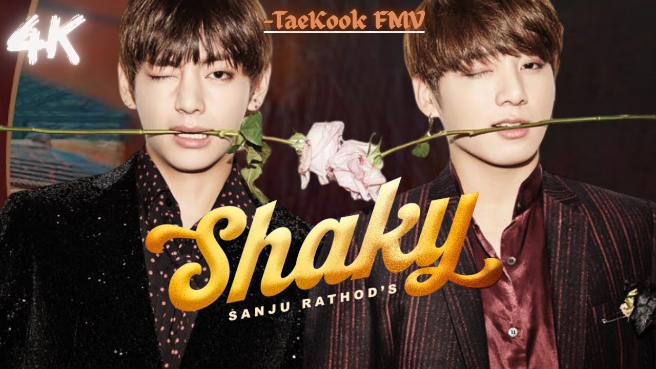 [ Taekook FMV ] Shaky song By sanju rathod ✨ || Trending song 🔥 || BTS FMV 💜💜 || V × Jungkook 🎀