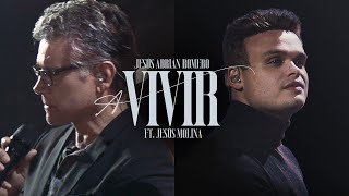 Jesús Adrián Romero, Jesus Molina - A Vivir (Video Oficial) chords