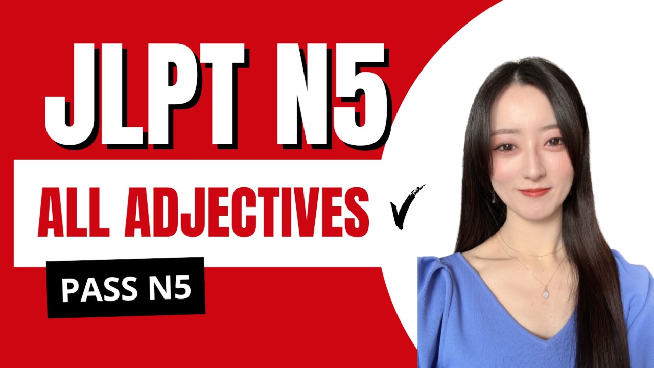 JLPT N5｜All Essential Adjectives to Pass the Exam | Must-Know Japanese Adjectives #JLPTN5