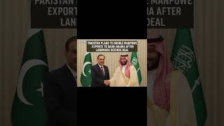 Pakistan plans to double manpower exports to Saudi Arabia after landmark defense deal #news #export