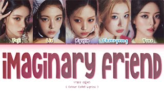Itzy 있지 - Imaginary Friend Lyrics Color Coded Lyrics 있지 - Imaginary Friend 가사