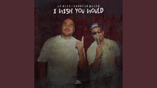 I Wish You Would