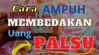 Cara Membedakan Uang Asli atau PALSU paling AKURAT