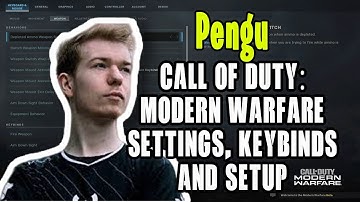 Pengu Call Of Duty Modern Warfare Settings, Keybinds and Setup