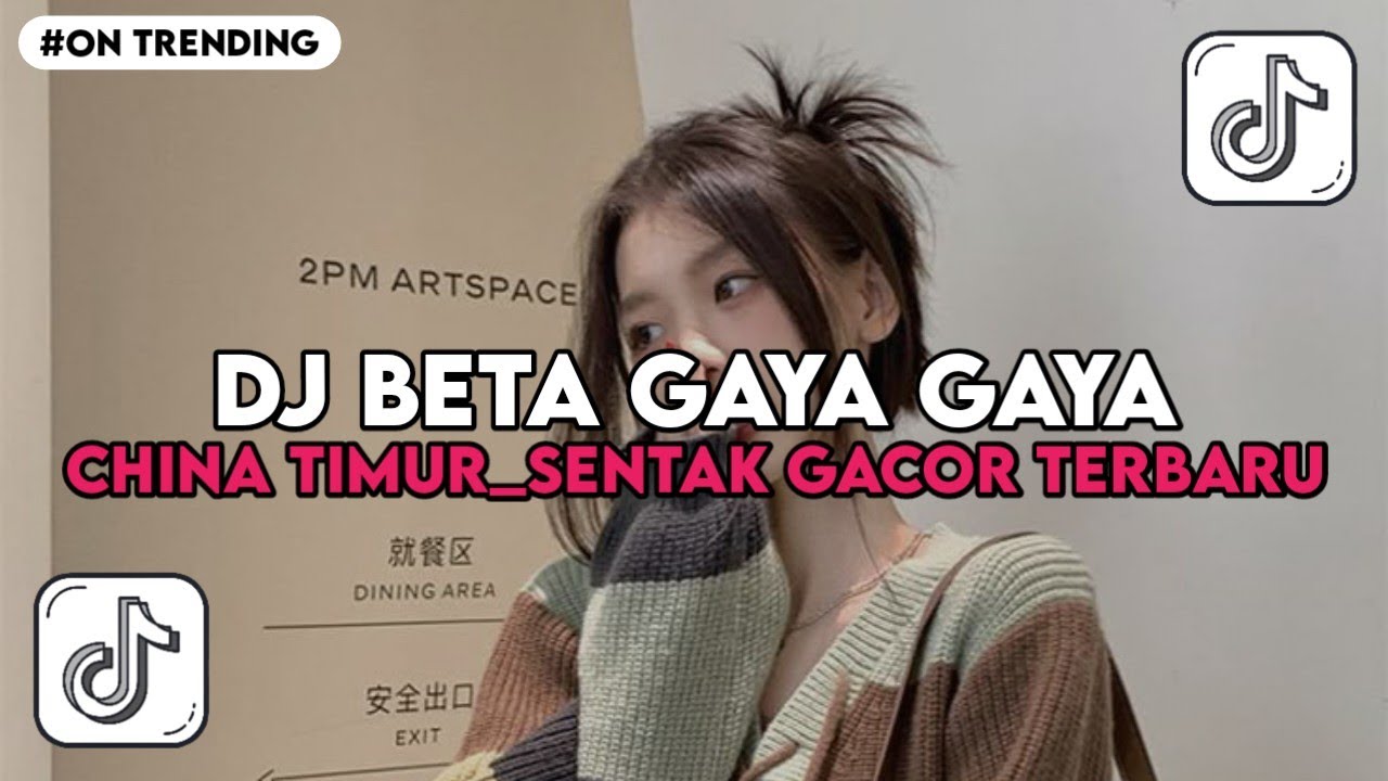 DJ BETA GAYA GAYA _CHINA TIMUR_SENTAK GACOR TERBARU 🔥🔥 DJ MALBAR