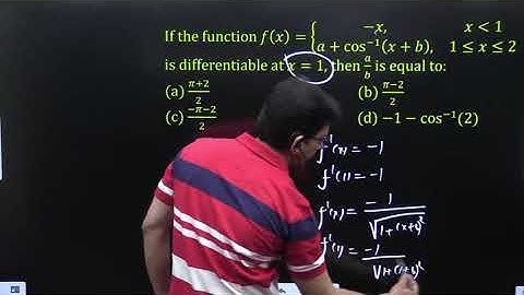 If the function f(x)={■(-x,&xleasthen1@a+cos^(-1)⁡〖(x+b),〗&1≤x≤2)┤is differentiable at x=1 ... 👇