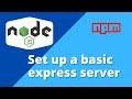 How to set up a basic express server  node js