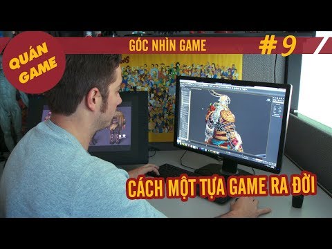 Cách một tựa game ra đời - Góc Nhìn Game #8