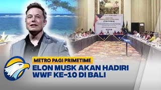 WWF ke-10, Elon Musk akan Hadir Tanpa Pengamanan Khusus di Bali
