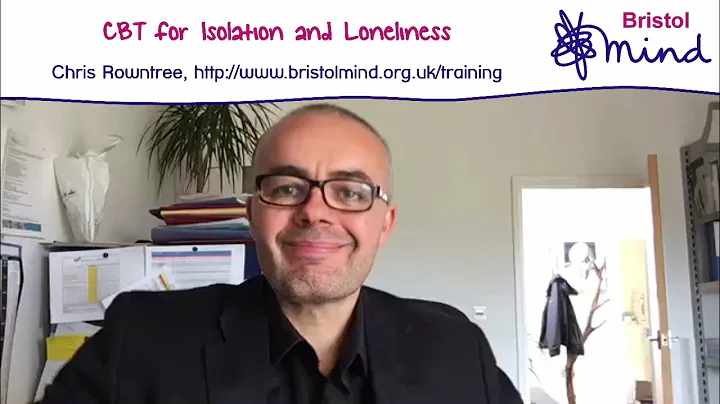 CBT for Isolation and Loneliness with Chris Rowntree