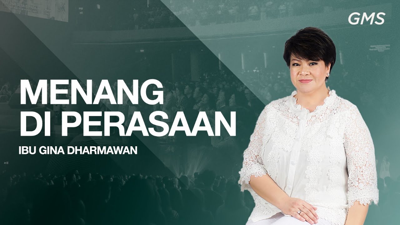 MENANG DI PERASAAN - Ibu Gina Dharmawan