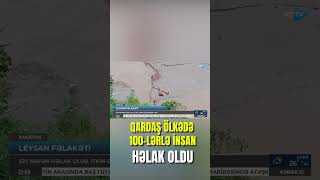 Pakistanda dəhşətli təbii fəlakət tələfata səbəb oldu