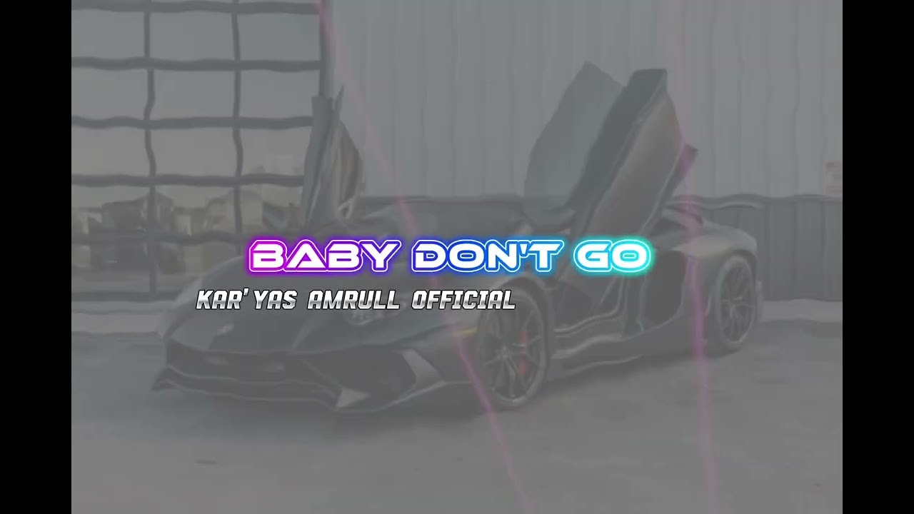 DJ_party_terbaru_baby_don't_go_2026[KAR'YAS AMRULL OFFICIAL]