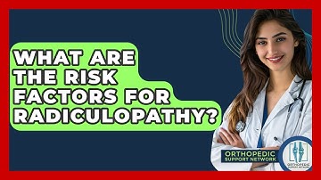 What Are The Risk Factors For Radiculopathy? - Orthopedic Support Network