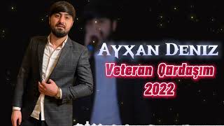 Ayxan Deniz - Veteran Qardasim 2022  Resimi