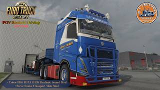 ETS2 1.58 Mods Volvo FH6 D17A D13S Realistic Sound - Steve Swain Transport Skin[POV]