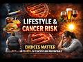 Lifestyle Role in Cancer Development