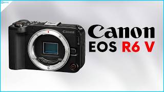 Canon EOS R6 V 12-bit RAW Cinema Beast &amp; 7K Open Gate!