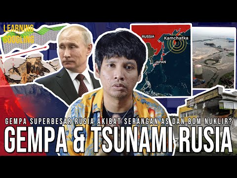 GEMPA SUPERBESAR RUSIA! Ulah AS Atau Uji Coba Bom Nuklir? Picu Tsunami & Erupsi! |LearningByGoogling